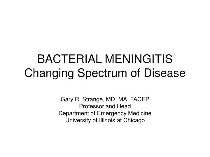 bacterial meningitis changing spectrum of disease