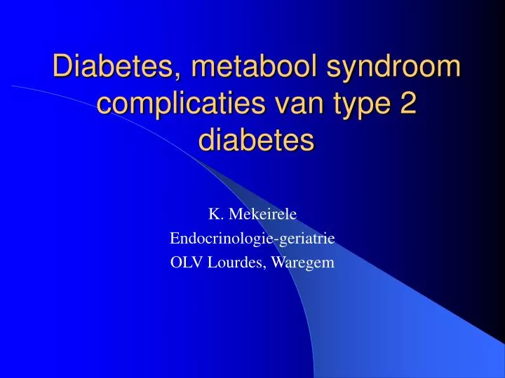 diabetes metabool syndroom complicaties van type 2 diabetes