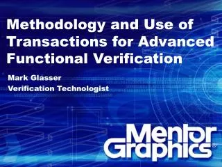Methodology and Use of Transactions for Advanced Functional Verification