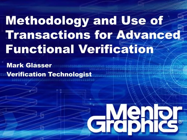 methodology and use of transactions for advanced functional verification