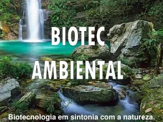 biotecnologia em sintonia com a natureza