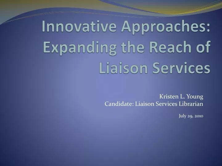 innovative approaches expanding the reach of liaison services