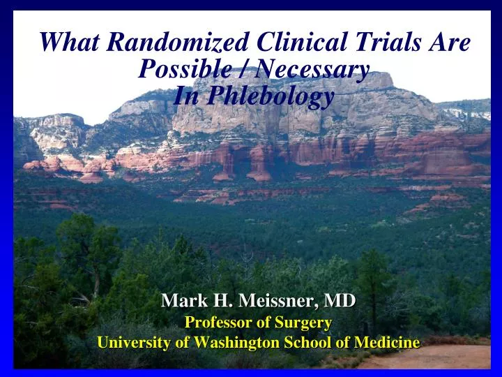 what randomized clinical trials are possible necessary in phlebology