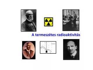 a termesz tes radioaktivit s
