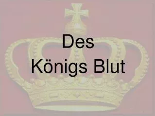 des k nigs blut