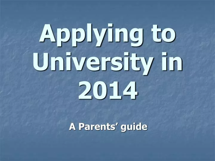 applying to university in 2014