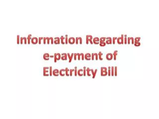Information Regarding e-payment of Electricity Bill