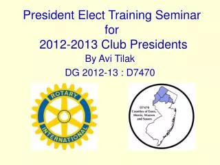 President Elect Training Seminar for 2012-2013 Club Presidents