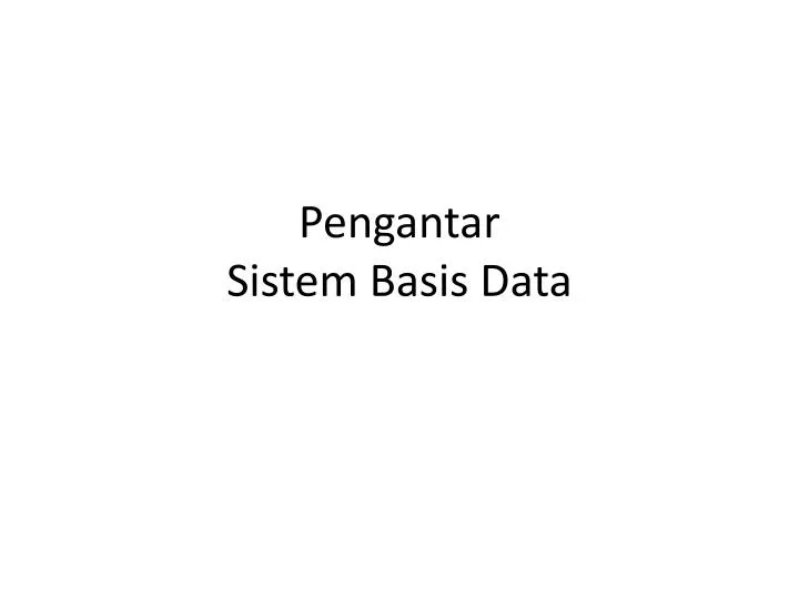 pengantar sistem basis data