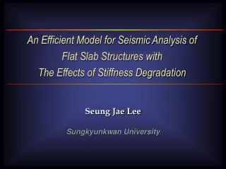 An Efficient Model for Seismic Analysis of Flat Slab Structures with