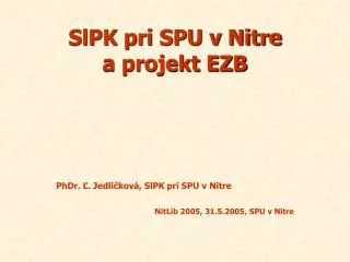 slpk pri spu v nitre a projekt ezb