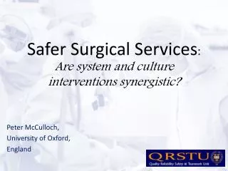 Safer Surgical Services : Are system and culture interventions synergistic?