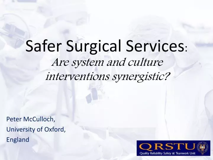 safer surgical services are system and culture interventions synergistic