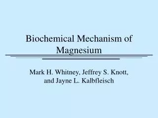Biochemical Mechanism of Magnesium