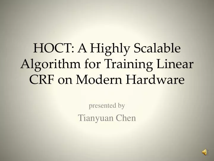 hoct a highly scalable algorithm for training linear crf on modern hardware