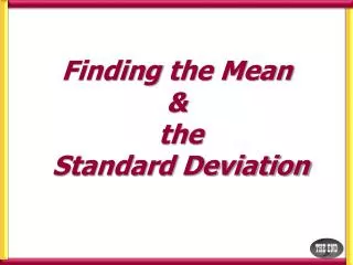 Finding the Mean &amp; the Standard Deviation