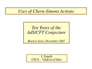 Uses of Chern-Simons Actions