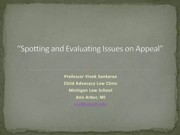 spotting and evaluating issues on appeal