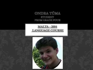 ONDRA T?MA student from grade four Malta - 2004 language course