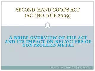 SECOND-HAND GOODS ACT (ACT NO. 6 OF 2009)