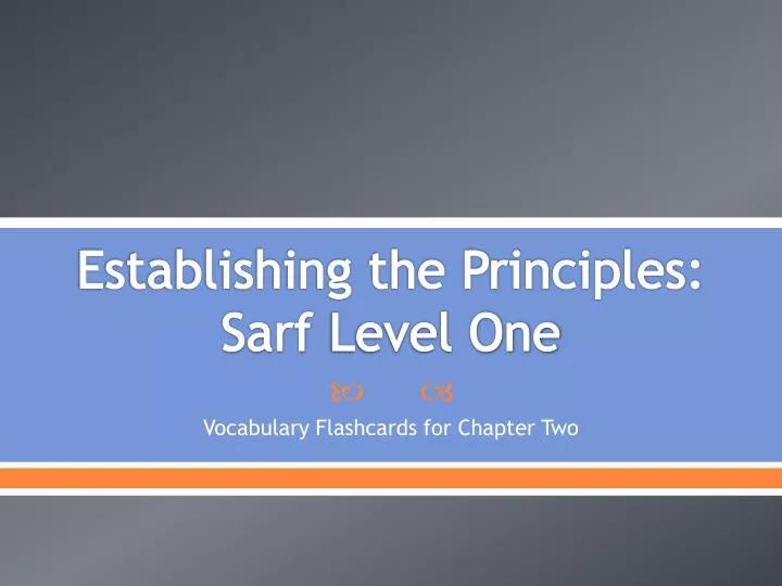 establishing the principles sarf level one