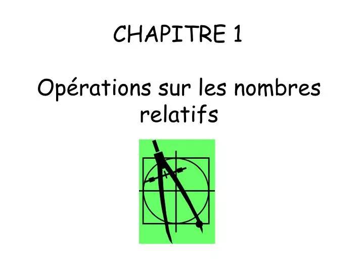 chapitre 1 op rations sur les nombres relatifs