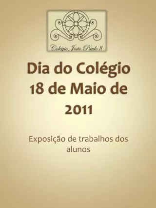 dia do col gio 18 de maio de 2011