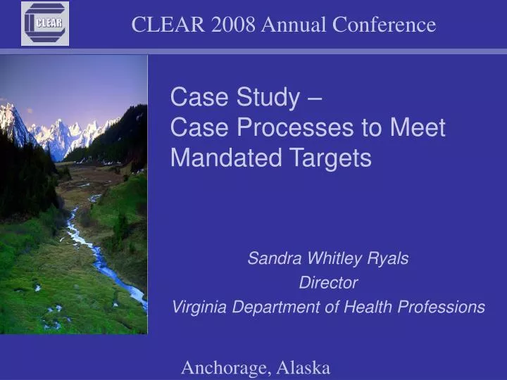 case study case processes to meet mandated targets