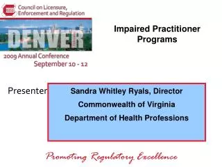 Sandra Whitley Ryals, Director Commonwealth of Virginia Department of Health Professions