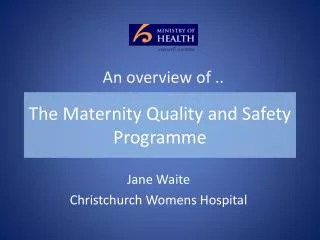 The Maternity Quality and Safety Programme