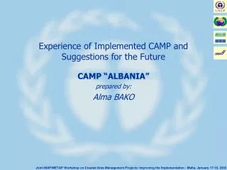 Experience of Implemented CAMP and Suggestions for the Future