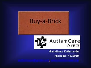 Gairidhara , Kathmandu Phone no: 4419010 autismnepal@gmail , autismnepal