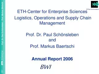ETH-Center for Enterprise Sciences Logistics, Operations and Supply Chain Management