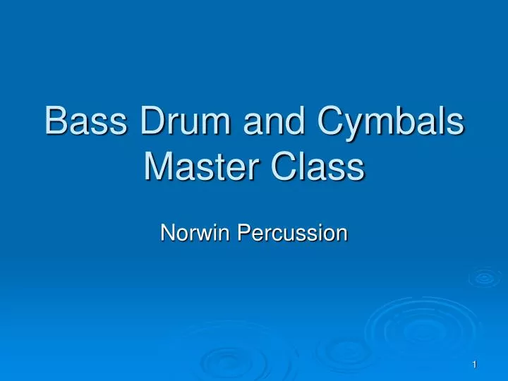 bass drum and cymbals master class