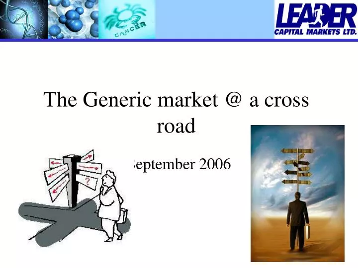 the generic market @ a cross road