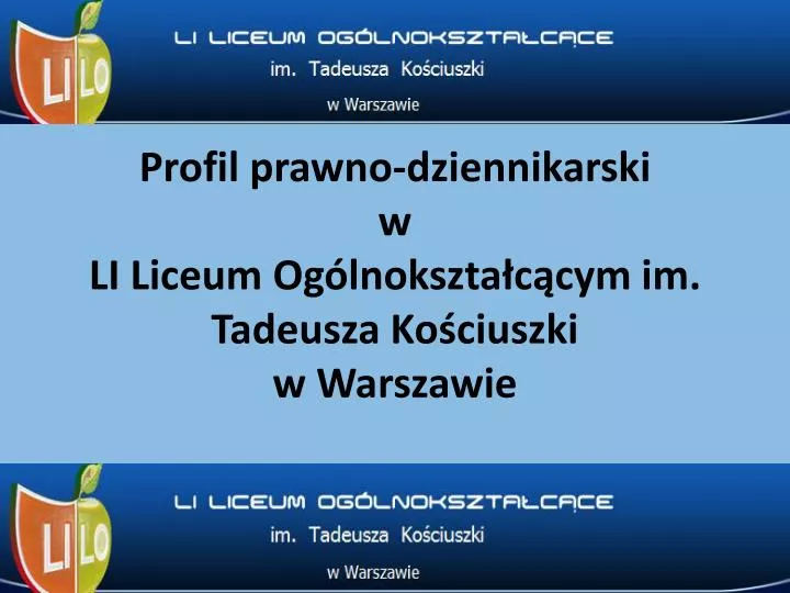 profil prawno dziennikarski w li liceum og lnokszta c cym im tadeusza ko ciuszki w warszawie