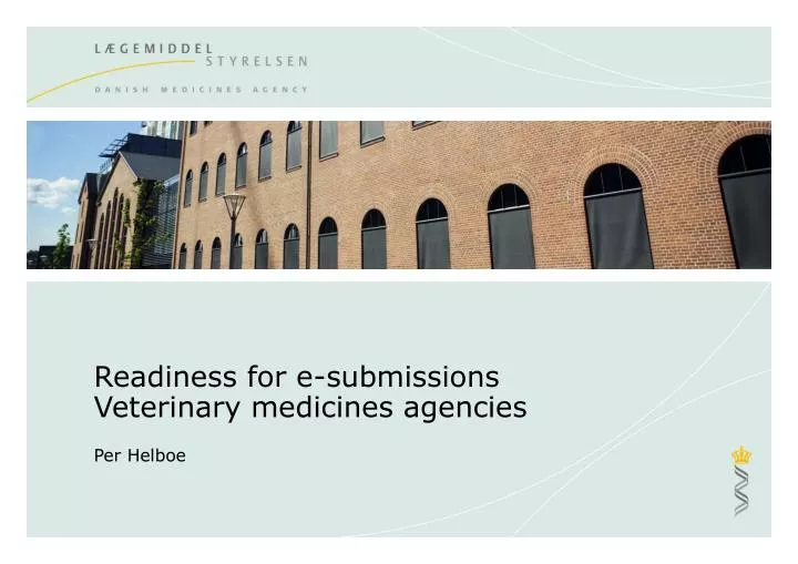 readiness for e submissions veterinary medicines agencies