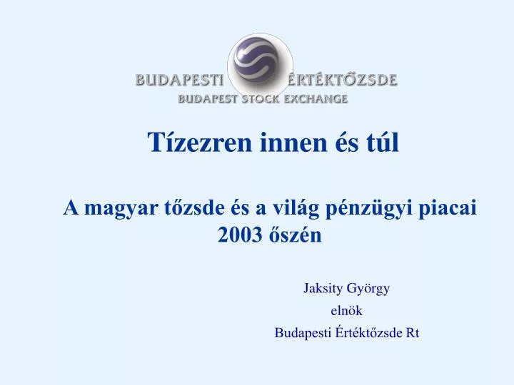 t zezren innen s t l a magyar t zsde s a vil g p nz gyi piacai 2003 sz n