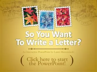 So You Want To Write a Letter?