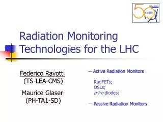 Radiation Monitoring Technologies for the LHC