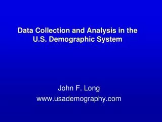 Data Collection and Analysis in the U.S. Demographic System