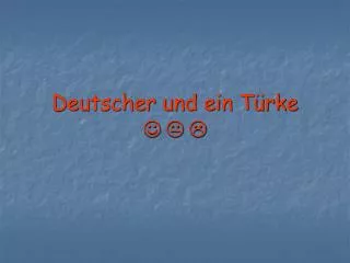 deutscher und ein t rke j k l