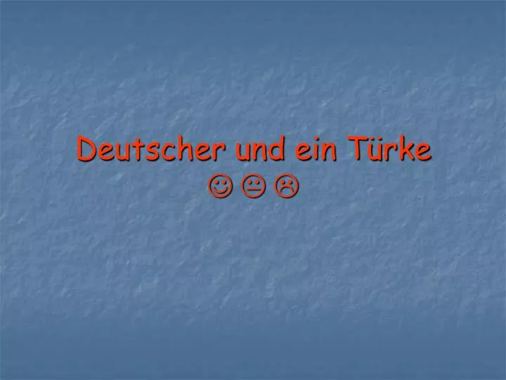 deutscher und ein t rke j k l