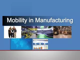 Mobility in Manufacturing
