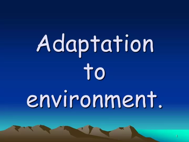 adaptation to environment