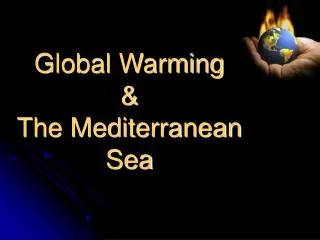 Global Warming &amp; The Mediterranean Sea