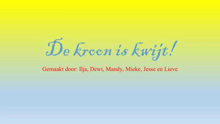 de kroon is kwijt