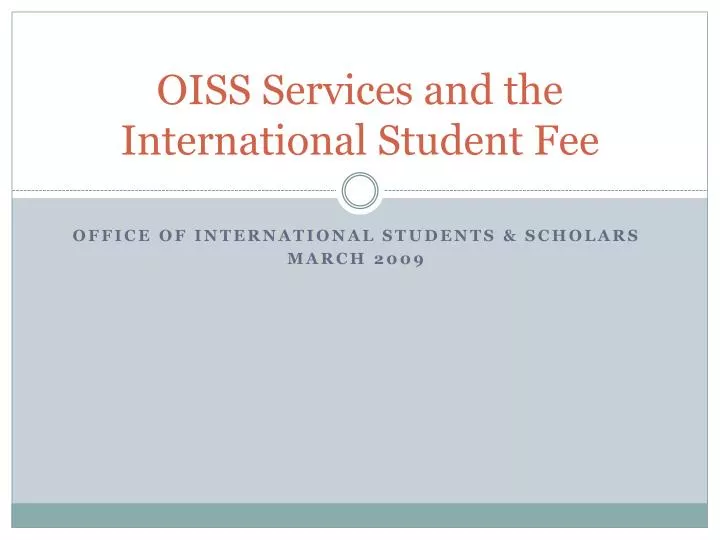 oiss services and the international student fee