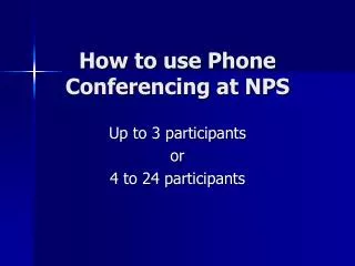 How to use Phone Conferencing at NPS
