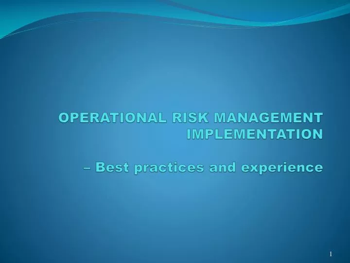 operational risk management implementation best practices and experience